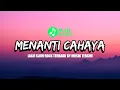 Lagu MENANTI CAHAYA - LAGU SLOW ROCK TERBARU BY MUSIK TERKINI