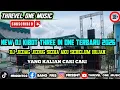 Lagu NEW MELODY DJ KIBOT THREE IN ONE TEAM TERBARU 2026 FULL BASS JEDAG JEDUG SEDIA AKU SEBELUM HUJAN 