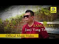 Download Lagu Janji Yang Terakhir - Samudera [Official MV]