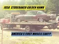 1956 STUDEBAKER GOLDEN HAWK 352 PACKARD 275 HP First Muscle Car