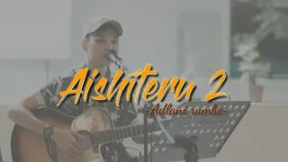 aishiteru2 zivilia cover adlani rambe lirik