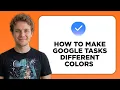 How to Make Google Tasks Different Colors Full 2026 Tutorial