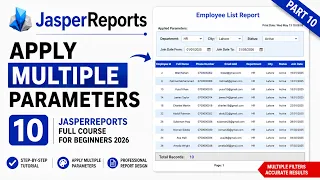 JasperReports Tutorial for Beginners 2026 Apply Multiple Parameters Full Course Part 10