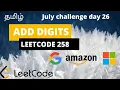 ADD DIGITS LEETCODE 258 JULY challenge day 26 leetcode problem tamil leetcode tamil Java
