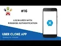 Xamarin Android Uber Clone - Login User with Firebase Authentication