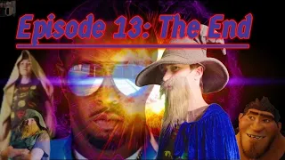 Bum Wizard Reviews Episode 13 The End 
