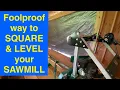 How to LEVEL SQUARE a SAWMILL Woodland Mill HM 122 Popple People Episode 104
