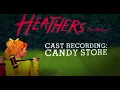 Candy Store Heathers The Musical - Studio recording