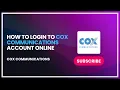 How to Login to Cox Communications Account Online