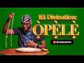Ifa Divination OPELE