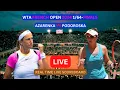 Victoria Azarenka Vs Nadia Podoroska LIVE Score UPDATE Today Tennis 2024 WTA French Open - Finals