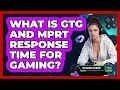 What Is GtG And MPRT Response Time For Gaming - Pro Gaming Network