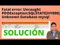 How to Fix Fatal error Uncaught PDOException SQLSTATE HY000 Unknown Database mysql