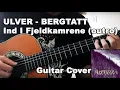 Download Lagu Ulver - Ind I Fjeldkamrene outro (Guitar Cover + Tab)