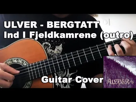 Ulver - Ind I Fjeldkamrene outro guitar tab