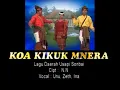 Lagu KOA KIKU MNERA - YUNUS ,ZETH , INA