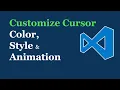 VS Code Change Cursor Color Style Animation
