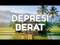 Lagu 🎆 DEPRESI BERAT 🎆