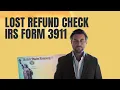 File Form 3911 to Get a New IRS Refund Check