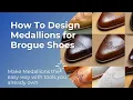 Download Lagu Shoemaking Tutorials: How to Design Medallions for Brogue Shoes