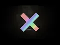 The XX - Heart Skipped A Beat