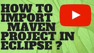 DEMO HOW TO IMPORT MAVEN PROJECT INTO ECLIPSE