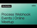 Download Lagu Process Webhook Events with Okta Workflows | Workflows Online Meetup