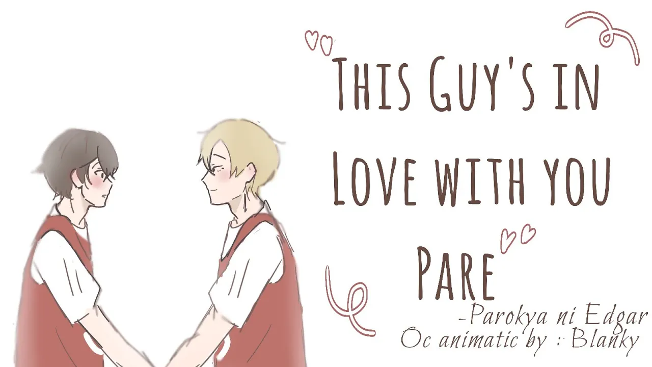 Oc animatic || This guy's in love with you pare|| Parokya ni Edgar|| Blanky...💕