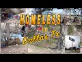 The unhealthy unclean and dangerous homeless growth Dallas Texas 75218