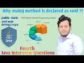 Why main method is declared as void in JAVA Java Interview Question Fourth Question