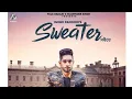 Download Lagu Sweater| Inder Pandori| Preet Hundal| Prabh Bassi| New Latest Punjabi Song 2018-Full Video
