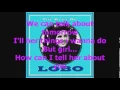 Download Lagu LOBO - HOW CAN I TELL HER WITH LYRICS