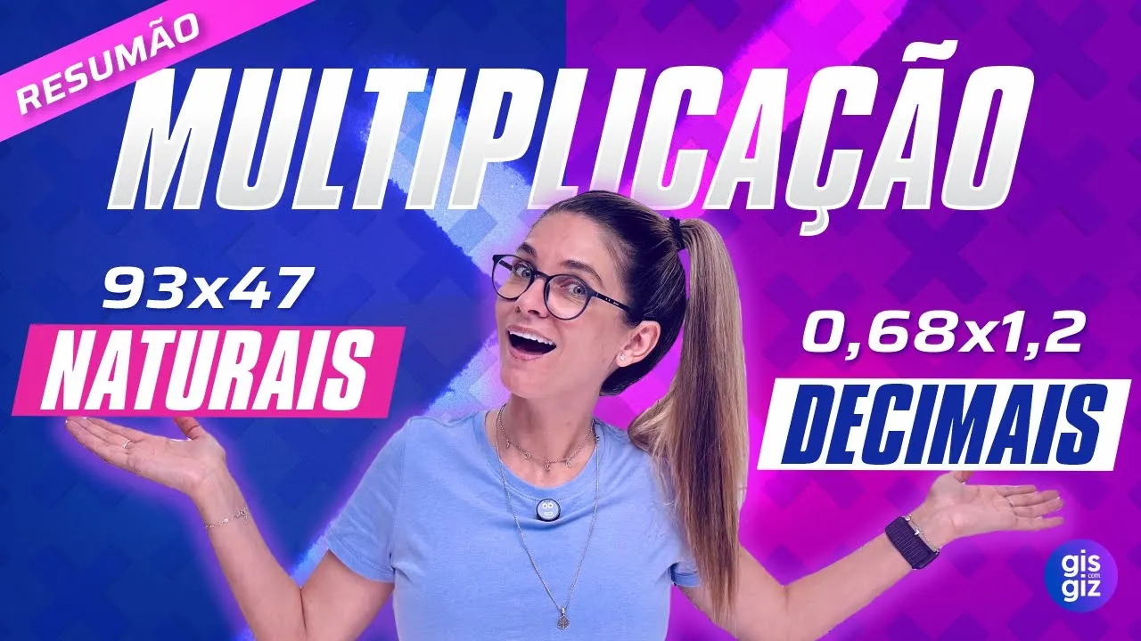 MULTIPLICAÇÃO COM NÚMEROS NATURAIS E DECIMAIS: RESUMÃO