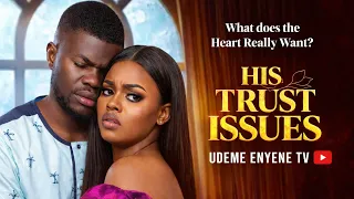 his trust issues mount zion film christian movie 2026 latest nigerian movie