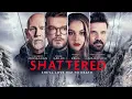 Download Lagu Shattered 2022 Movie | Cameron Monaghan, Frank Grillo, Lilly Krug | Shattered Movie Full FactsReview