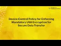 How to Enforce Automated USB Encryption Block Unencrypted Devices in Your Environment