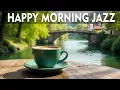 Download Lagu Happy Morning Jazz ☕ Bossa Nova instrumental for Happy Moods, Work \u0026 Study