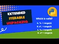 Extended Iterable Unpacking in Python Unpacking Variables in Python