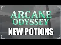 NEW POTIONS in Arcane Odyssey FULL RELEASE