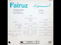 Download Lagu Fairuz - BI LAYL WE CHETI (Full Album)