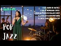 Lagu #Popjazz 63 - 🎺 Jazz Indonesia Terbaru | Suara Lembut, Suasana Cozy dan Romantis