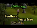 Arrow Shafts and Feathers Guide for noobs 2004scape Gho