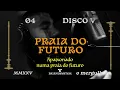 PRAIA DO FUTURO - BaianaSystem, Seu Jorge, Antonio Carlos & Jocafi