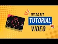 Tutorial on Microsoft MakeCode for micro bit