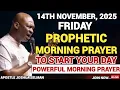 [FRIDAY, 14TH NOVEMBER] EARLY MORNING POWERFUL PROPHETIC MORNING PRAYER BY APOSTLE JOSHUA SELMAN
