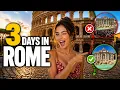 3 Days in Rome See More Wait Less Avoid Tourist Mistakes
