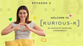 My top 7 skincare ingredients  🧪👩🏻‍🔬 | Kurious-K Ep 2 ft. @letshyphen