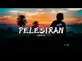 Download Lagu PELESIRAN lirik _ By Azmy Z