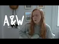 Download Lagu A\u0026W - lana del rey (cover) | lilyhain