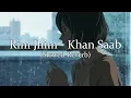 Lagu Rim Jhim - Khan Saab | Slowed + Reverb 🎧